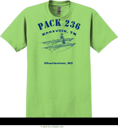 ALACHUA, USA Charleston, SC
2012 Lawrenceville, GA USS YORKTOWN USS YORKTOWN PACK 501 236 Knoxville, TN CUB SCOUT PACK 236 Charleston, SC T-shirt Design 