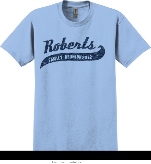 Roberts 2012 FAMILY REUNION T-shirt Design 