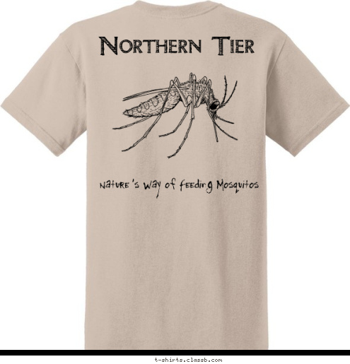 Northern Tier Nature's Way of Feeding Mosquitos Your text here! T-shirt Design 