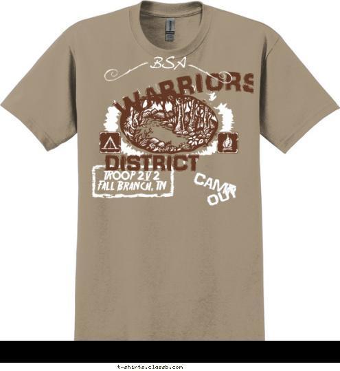 OUT CAMP TROOP 252
Fall Branch, TN DISTRICT WARRIORS PATH BSA T-shirt Design 