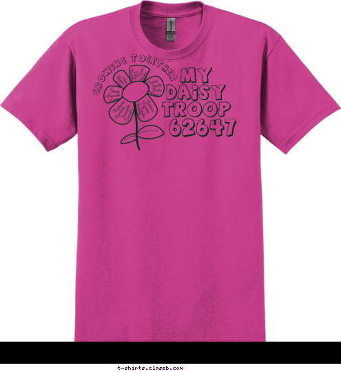 GROWING TOGETHER  62647
 My
Daisy
TROOP T-shirt Design 