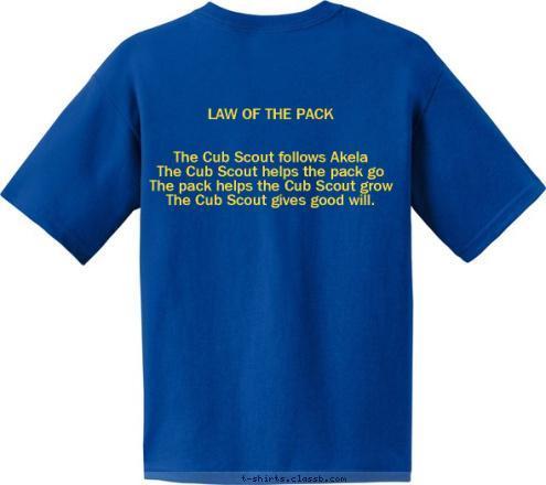 

Den Leader Pack # 53 New Text New Text New Text LAW OF THE PACK


The Cub Scout follows Akela
The Cub Scout helps the pack go
The pack helps the Cub Scout grow
The Cub Scout gives good will. Pack # 53
Kingman, Arizona

DEN LEADER



Do Your Best T-shirt Design 