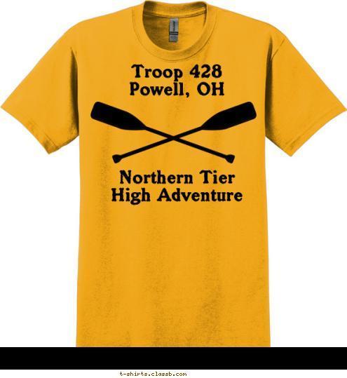 Your text here! Northern Tier 
High Adventure Channahon, IL Troop 428
Powell, OH




Northern Tier
High Adventure T-shirt Design T428_NT_Paddles