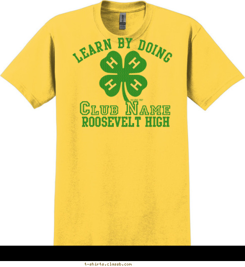 ROOSEVELT HIGH Club Name LEARN BY DOING T-shirt Design SP2343