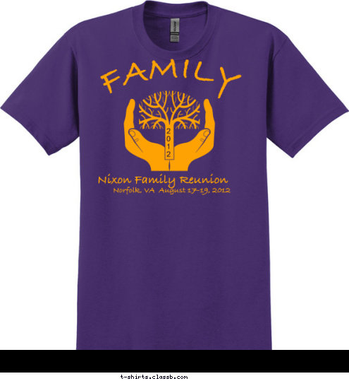 New Text Nixon Family Reunion Norfolk, VA  August 17-19, 2012 2
0
1
2 FAMILY  T-shirt Design 