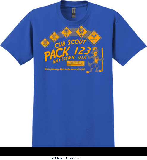 We're following Akela to the Arrow of Light! PACK 123 ANYTOWN, USA Cub Scout T-shirt Design 