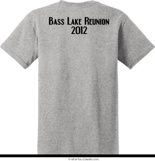 Bass Lake Reunion
2012
 You wouldn't understand. thang It's a Kuptz T-shirt Design 