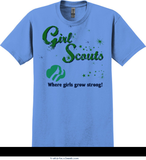 troop 1234 rocks! Anytown, USA  TROOP 3239
 Where girls grow strong! S couts G irl T-shirt Design 