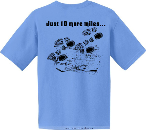 Just 10 more miles... Trek 718-P T-shirt Design 