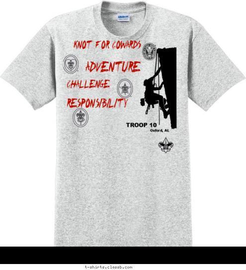 got a life? TROOP 10 Oxford, AL RESPONSIBILITY CHALLENGE ADVENTURE KNOT FOR COWARDS T-shirt Design Knot eagle KS