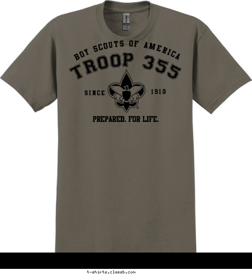 ANYTOWN, USA PREPARED. FOR LIFE. 1910 SINCE TROOP 355 BOY SCOUTS OF AMERICA T-shirt Design 