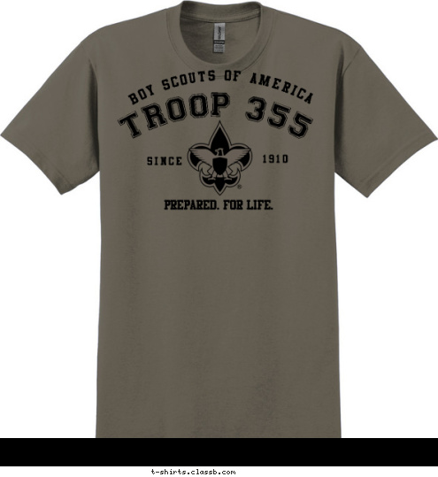 ANYTOWN, USA PREPARED. FOR LIFE. 1910 SINCE TROOP 355 BOY SCOUTS OF AMERICA T-shirt Design 