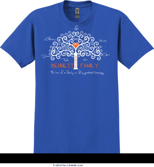 2
0
1
2 Family Bennett The love of a family is life's greatest blessing. Values Care Love Faith Share Grow Life T-shirt Design 