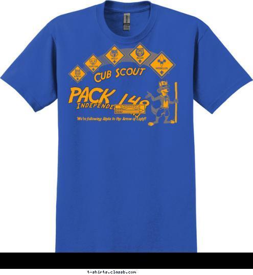 We're following Akela to the Arrow of Light! PACK 148 Independence, NJ Cub Scout T-shirt Design 