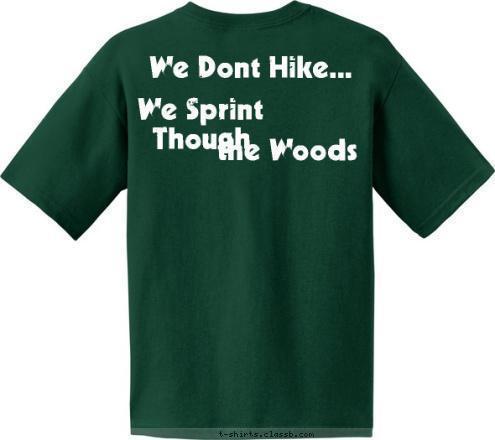 the Woods We Sprint Though We Dont Hike... Troop 9 Weymouth 9 Venture Crew T-shirt Design 