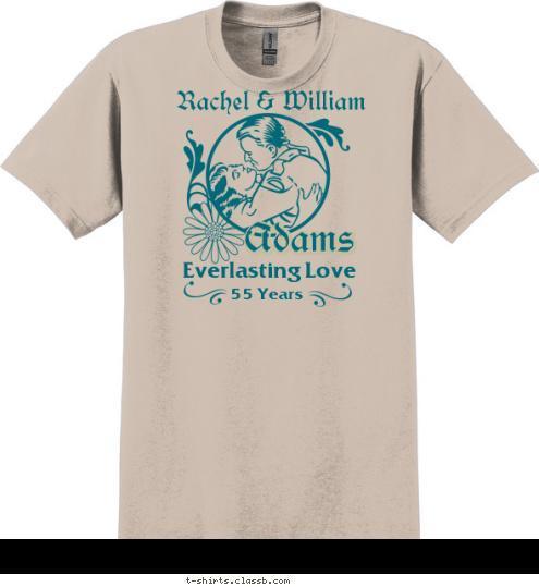 55 Years Everlasting Love Adams Adams Rachel & William T-shirt Design SP628