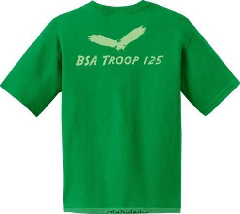 Trustworthy Loyal Helpful Friendly Courteous Kind Obedient Cheerful Thrifty Brave Clean Reverent Be Prepared BSA Troop 125 Est. 1984 Capitol Area Council 125 Troop T-shirt Design 