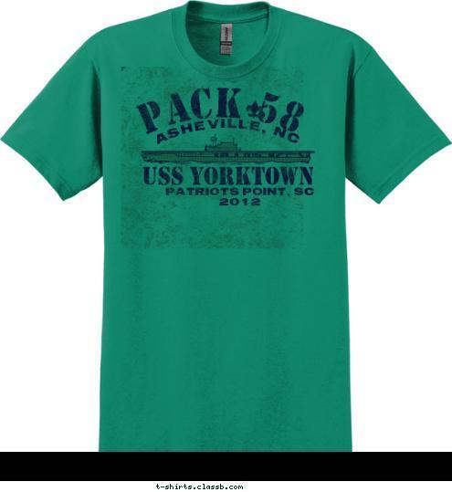 PATRIOTS POINT, SC
2012 USS YORKTOWN ASHEVILLE, NC PACK 58 T-shirt Design 