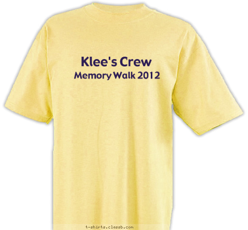 Your text here! Memory Walk 2012 Klee's Crew
 A journey of a thousand miles begins with a single step...

Walk to End Alzheimers T-shirt Design 