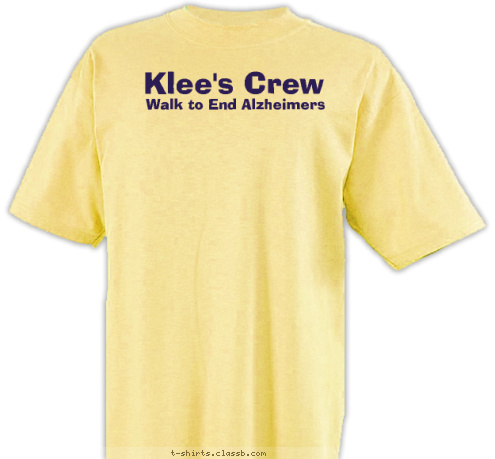 Your text here! Walk to End Alzheimers Klee's Crew A journey of a thousand miles begins with one single step...

Walk to End Alzheimers T-shirt Design 