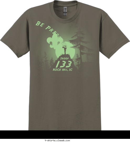 ROCK Hill, SC 133
 Troop Be Prepared T-shirt Design 