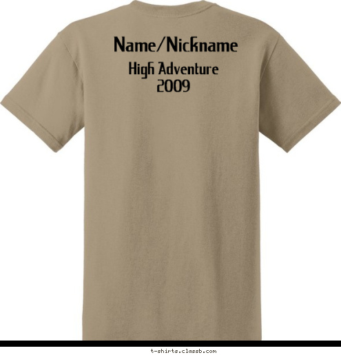 High Adventure Your text here Troop 73 Name/Nickname High Adventure
2009 T-shirt Design 