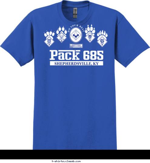 DO YOUR BEST SHEPHERDSVILLE, KY Pack 685 T-shirt Design 