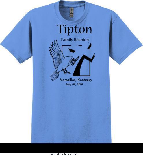 May 09, 2009 Versailles, Kentucky Family Reunion Tipton T-shirt Design 