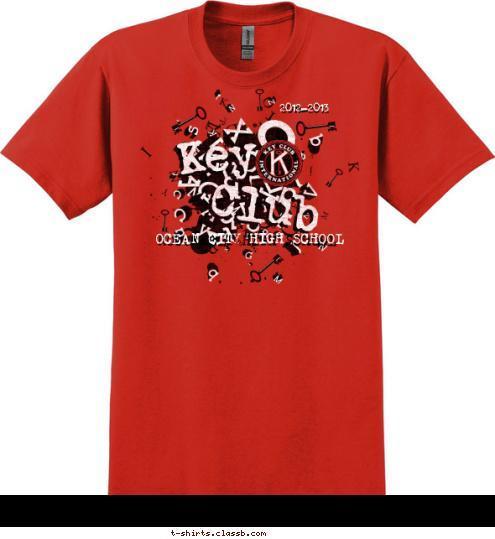 2012-2013 2011-2012 OCEAN CITY HIGH SCHOOL ROOSEVELT HIGH SCHOOL Club Club Key Key T-shirt Design 