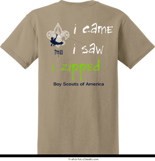 Troop 101 Troop 101 Boy Scouts of America i saw i came i zipped T-shirt Design 