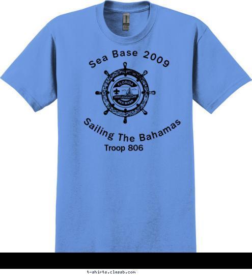 Troop 806 Sailing The Bahamas  Sea Base 2009          T-shirt Design 