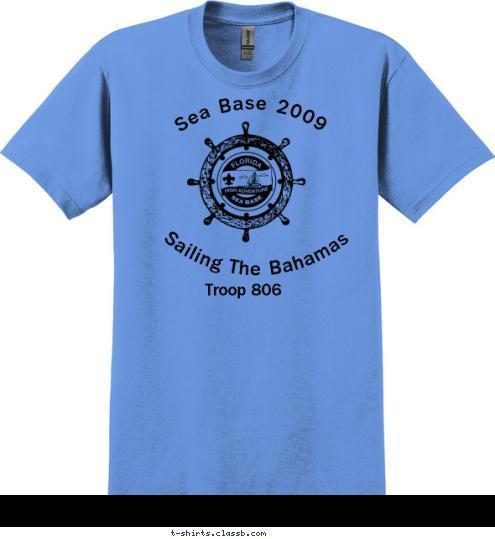 Troop 806 Sailing The Bahamas  Sea Base 2009          T-shirt Design 