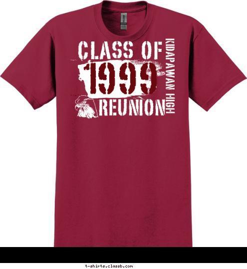 1999 KIDAPAWAN HIGH REUNION CLASS OF T-shirt Design 