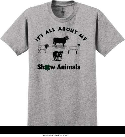 Sh   w Animals It's all about my T-shirt Design 