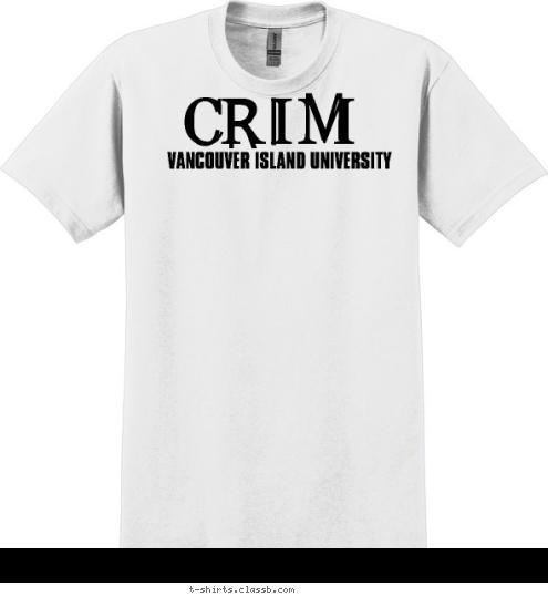 CRIM VANCOUVER ISLAND UNIVERSITY T-shirt Design 