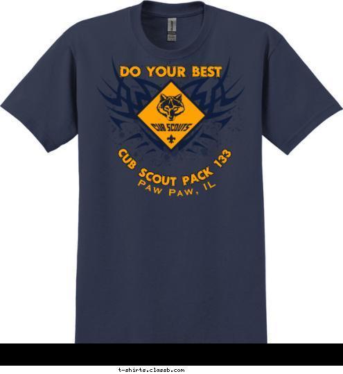 CUB SCOUT PACK 133 Paw Paw, IL DO YOUR BEST T-shirt Design 