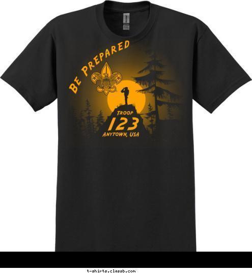 New Text Anytown, USA 123
 Troop Be Prepared T-shirt Design 