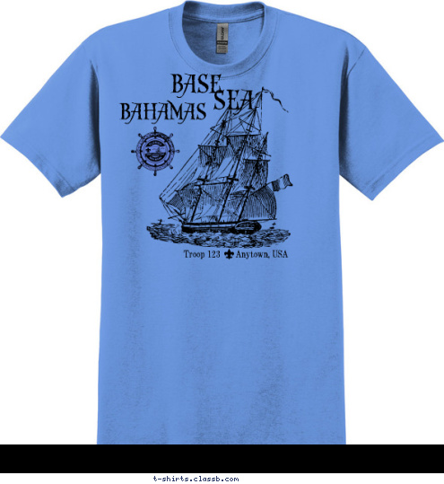 Troop 123      Anytown, USA BAHAMAS BASE SEA T-shirt Design 