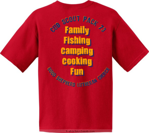 Good Shepherd Lutheran Church Cub Scout Pack 73 Family
Fishing
Camping
Cooking
Fun Pack 73 Novato, CA T-shirt Design 