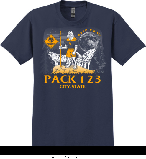 Your text here! PACK 123 CITY, STATE
 DO YOUR BEST! T-shirt Design SP4306