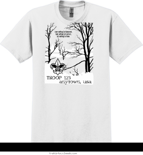 TROOP 123 anytown, usa leave nothing but footprints,
 take nothing but pictures, 
kill nothing but time. T-shirt Design 