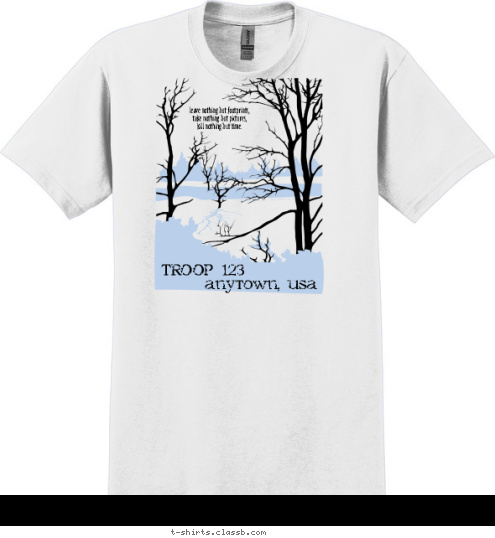 TROOP 123 anytown, usa leave nothing but footprints,
 take nothing but pictures, 
kill nothing but time. T-shirt Design 