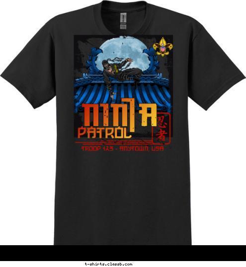 TROOP 123 - ANYTOWN, USA NINJA NINJA PATROL PATROL T-shirt Design SP4317