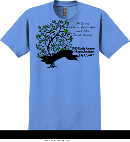 The Reed's The Love of
Willis & Rebecca Reed
 created Life's
Greatest Blessings July 4, 5, 6 & 7 Monroe, Louisiana 2013 Family Reunion T-shirt Design 