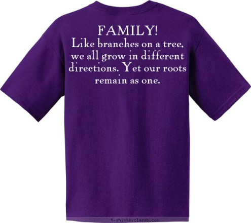 FAMILY!
Like branches on a tree, we all grow in different directions. Yet our roots remain as one. V
I
V
I
A
N
 Family HILL The love of a family is life's greatest blessing. Celeste Monique Joyce Gramps Shanie Marlo Garrick T-shirt Design 