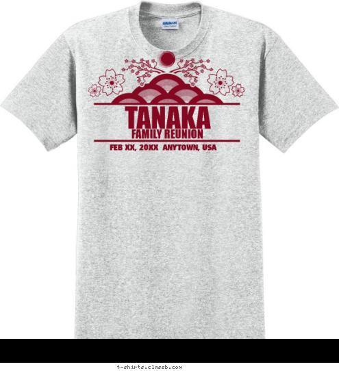 FEB 10TH, 2012  ANYTOWN, USA FAMILY REUNION TANAKA T-shirt Design sp1835