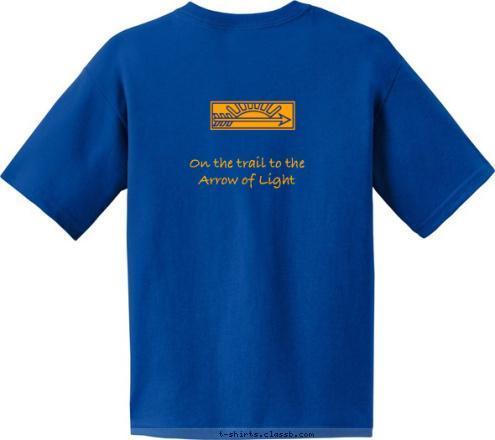 On the trail to the
Arrow of Light FRCS PACK 404 Littleton, Colorado T-shirt Design 