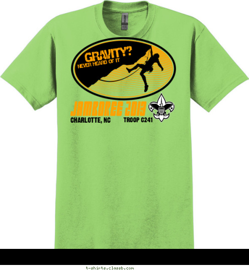 NEVER HEARD OF IT GRAVITY? TROOP C241 CHARLOTTE, NC JAMBOREE 2013 T-shirt Design 