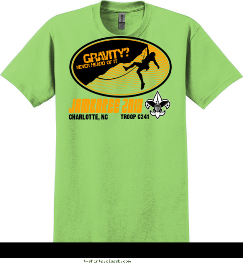 NEVER HEARD OF IT GRAVITY? TROOP C241 CHARLOTTE, NC JAMBOREE 2013 T-shirt Design 