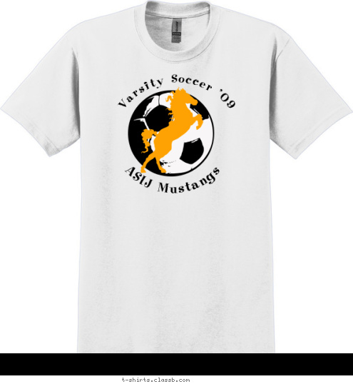 Five laps of death. ASIJ Mustangs Varsity Soccer '09 T-shirt Design 